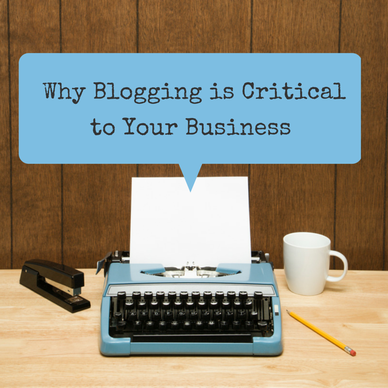 Why Business Blogging is Critical