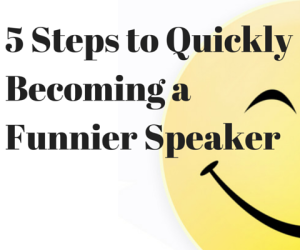 Becoming a Funnier Speaker
