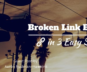 Broken Link Building- 3 Easy Steps