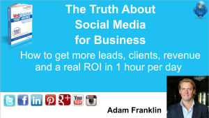 The Truth About Social Media for Business WEBINAR