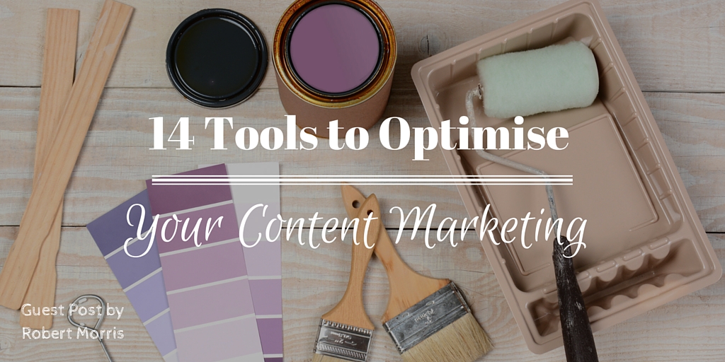 Tools to optimise your content marketing