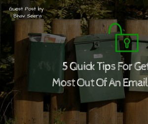 5 Quick Tips For Getting The Most Out Of An Email Campaign