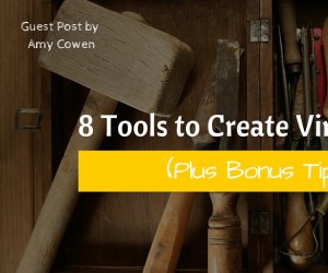 8 Tools to Create Viral Content (Plus Bonus Tips)