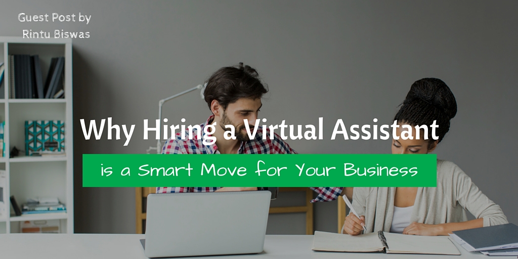 Why Hiring a Virtual Assistant is a Smart Move for Your Business