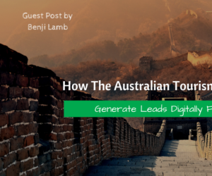 how-the-australian-tourism-industry-can-generate-leads-digitally-from-china
