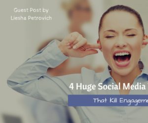 4 Huge Social Media Turnoffs That Kill Engagement