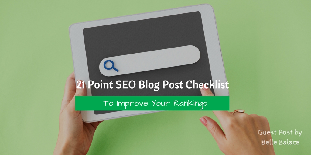 21 Point SEO Blog Post Checklist To Improve Your Rankings [Infographic]