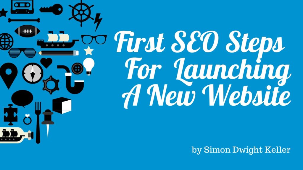 First SEO Steps for Launching a New Website.pjg